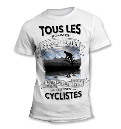 Tee-Shirt Tous les hommes naissent égaux mais les meilleurs deviennent Cycliste Bleu