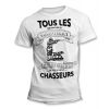 Tee-Shirt Tous les hommes naissent égaux mais les meilleurs deviennent Chasseur 