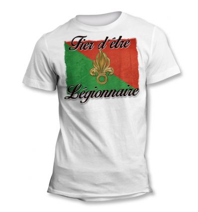 Tee-Shirt Fier d'être Légionnaire