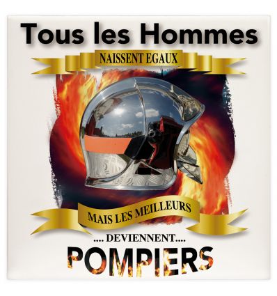 Plaque tous les hommes naissent égaux mais les meilleurs deviennent Pompier Feu Casque Métal